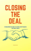 Closing_the_Deal__A_Comprehensive_Guide_to_Turning_Cold_Prospects_into_Eager_Buyers