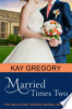 Married_Times_Two__The_Reluctant_Brides_Series__Book_2_
