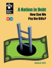 A_Nation_in_Debt__How_Can_We_Pay_the_Bills___2022_