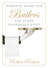 Roberts__Guide_for_Butlers_and_Other_Household_Staff