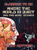 Where_The_World_Is_Quiet_And_Two_More__Stories