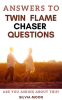 Answers_To_Twin_Flame_Chaser_Questions