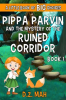 Pippa_Parvin_and_the_Mystery_of_the_Ruined_Corridor