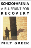 Schizophrenia__A_Blueprint_for_Recovery