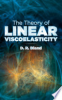 The_Theory_of_Linear_Viscoelasticity