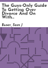 The_Guys-Only_Guide_to_Getting_Over_Divorce_and_on_with_Life__Sex__and_Relationships
