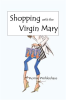 Shopping_With_the_Virgin_Mary