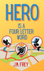 Hero_is_a_Four_Letter_Word