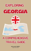 Exploring_Georgia__A_Comprehensive_Travel_Guide