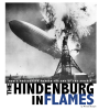The_Hindenburg_in_Flames___How_a_Photograph_Marked_the_End_of_the_Airship