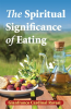 The_Spiritual_Significance_of_Eating