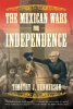 The_Mexican_Wars_for_Independence