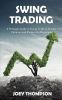 Swing_Trading__A_Strategic_Guide_to_Swing_Trading_in_Stocks__Options__and_Futures_for_Beginners