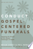 Conduct_Gospel-Centered_Funerals