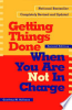 Getting_Things_Done_When_You_Are_Not_in_Charge