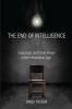 The_End_of_Intelligence