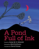 A_Pond_Full_of_Ink