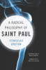 A_Radical_Philosophy_of_Saint_Paul