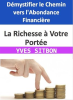 La_Richesse____Votre_Port__e___D__mystifier_le_Chemin_vers_l_Abondance_Financi__re