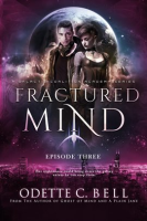 Fractured_Mind_Episode_Three