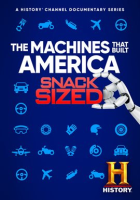 Machines_That_Built_America__Snack_Sized_-_Season_1