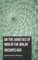On_the_Varieties_of_Man_in_the_Malay_Archipelago