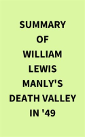 Summary_of_William_Lewis_Manly_s_Death_Valley_in__49