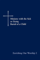 Ministry_with_the_Sick_or_Dying__Burial_of_a_Child