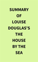 Summary_of_Louise_Douglas_s_The_House_by_the_Sea