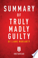 Summary_of_Truly_Madly_Guilty_by_Liane_Moriarty