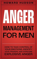 Anger_Management_for_Men__How_to_Take_Control_of_Your_Emotions__Identify_Your_Triggers__and_Overcome