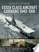 Essex_Class_Aircraft_Carriers__1943-1991