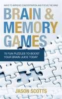 Brain_and_Memory_Games__70_Fun_Puzzles_to_Boost_Your_Brain_Juice_Today