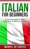Italian_For_Beginners__A_Practical_Guide_to_Learn_the_Basics_of_Italian_in_10_Days_