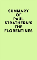 Summary_of_Paul_Strathern_s_The_Florentines
