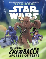 Star_Wars__The_Mighty_Chewbacca_in_the_Forest_of_Fear