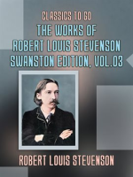 The_Works_of_Robert_Louis_Stevenson_-_Swanston_Edition__Volume_3