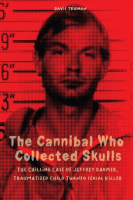The_Cannibal_Who_Collected_Skulls__The_Chilling_Case_of_Jeffrey_Dahmer__Traumatized_Child_Turned