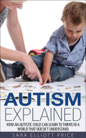Autism_Explained__How_an_Autistic_Child_Can_Learn_to_Thrive_in_a_World_That_Doesn_t_Understand