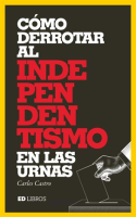 C__mo_derrotar_al_independentismo_en_las_urnas