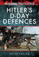Building_for_Battle__Hitler_s_D-Day_Defences