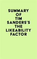 Summary_of_Tim_Sanders_s_The_Likeability_Factor