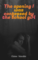 The_opening_I_was_confessed_by_the_school_girl