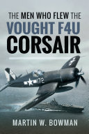 The_men_who_flew_the_Vought_F4U_Corsair