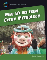 What_We_Get_From_Celtic_Mythology