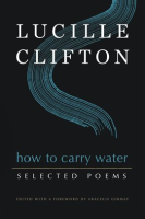 How_to_Carry_Water__Selected_Poems_of_Lucille_Clifton