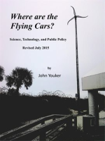 Where_are_the_Flying_Cars__Science__Technology__and_Public_Policy