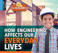 How_Engineering_Affects_Our_Everyday_Lives