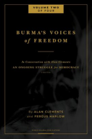 Burma_s_Voices_of_Freedom_in_Conversation_with_Alan_Clements