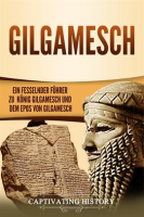 Gilgamesch__Ein_fesselnder_F__hrer_zu_K__nig_Gilgamesch_und_dem_Epos_von_Gilgamesch